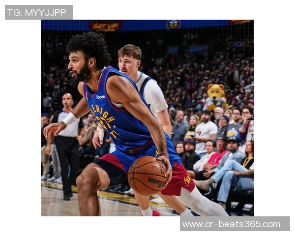 穆雷伤退致掘金缺乏稳定得分点约基奇孤军奋战难以逆转局势